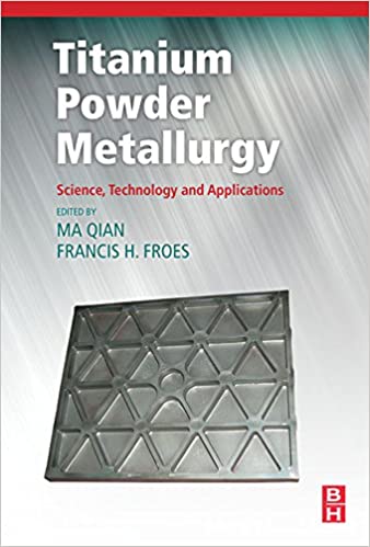 Titanium Powder Metallurgy: Science, Technology and Applications - Orginal Pdf